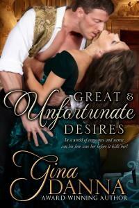 Great & Unfortunate Desires by Gina Danna