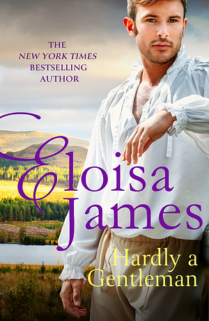 Hardly A Gentleman by Eloisa James