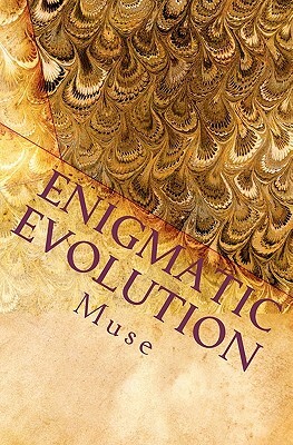 Enigmatic Evolution: Prose of Heart and Soul by Muse