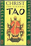 Christ the Eternal Tao by Lou Shibai, Youshan Tang, Damascene Christensen
