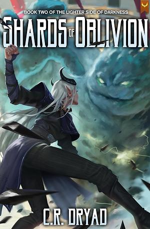 Shards of Oblivion by C.R. Dryad