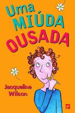 Uma Miúda Ousada by Jacqueline Wilson