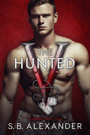 The Hunted by S.B. Alexander