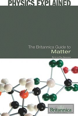 The Britannica Guide to Matter by 