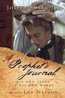 Joseph Smith: A Prophet's Journal by Lee Nelson