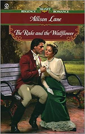 The Rake and the Wallflower by Allison Lane