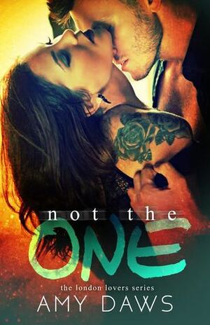 Not The One by Amy Daws
