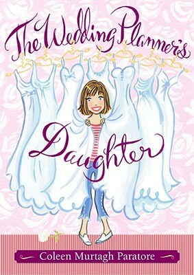 The Wedding Planner's Daughter by Coleen Murtagh Paratore