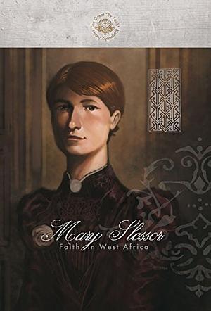 Mary Slessor: Faith in West Africa by Rebecca Hammond