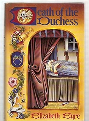 Death of the Duchess by Elizabeth Eyre