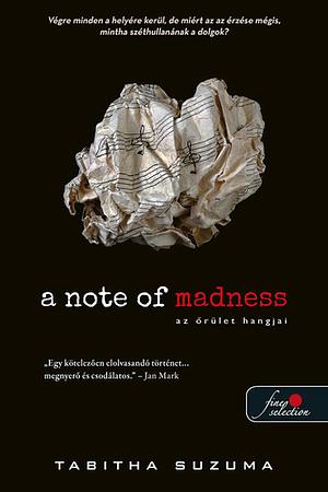 A ​Note of Madness – Az őrület hangjai by Tabitha Suzuma