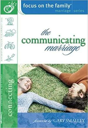 The Communicating Marriage by Focus on the Family