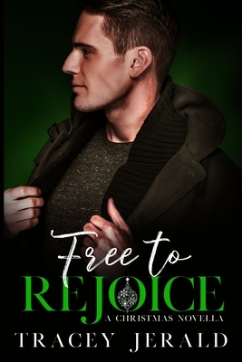 Free to Rejoice by Tracey Jerald