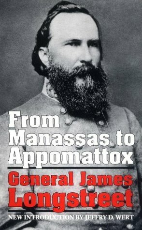From Manassas To Appomattox by James Longstreet