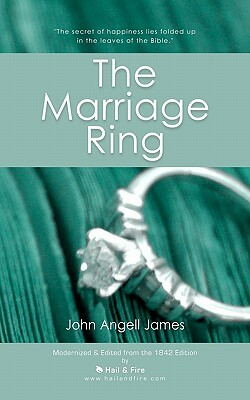 The Marriage Ring: or How to Make Home Happy by John Owen, Hail &. Fire