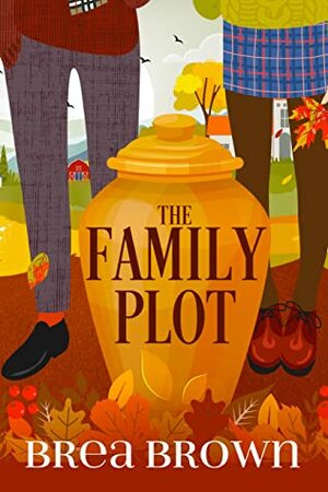 The Family Plot by Brea Brown