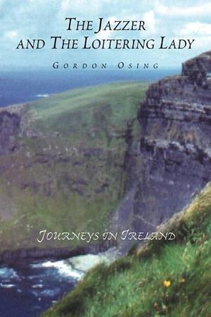 The Jazzer and the Loitering Lady by Gordon Osing