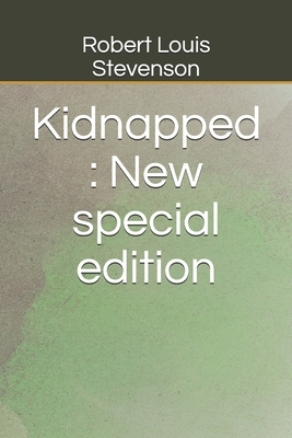 Kidnapped: New special edition by Robert Louis Stevenson