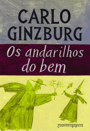 Os Andarilhos do Bem by Carlo Ginzburg