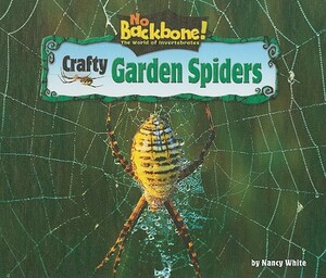 Crafty Garden Spiders by Nancy White