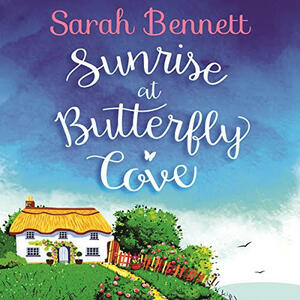 Sunrise at Butterfly Cove by Sarah Bennett