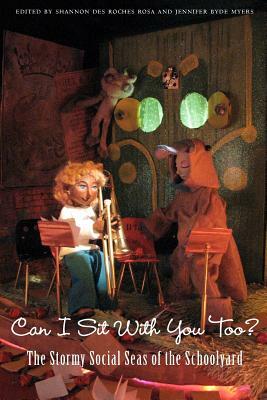 Can I Sit With You Too? by Jennifer Byde Myers, Shannon Des Roches Rosa