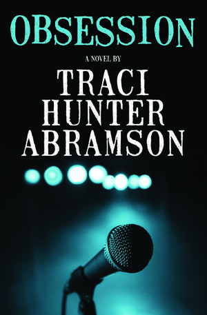 Obsession by Traci Hunter Abramson