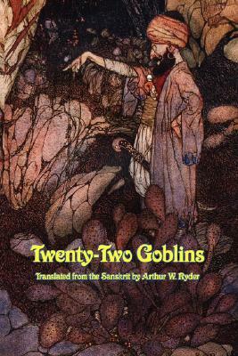 Twenty-Two Goblins by Arthur W. Ryder