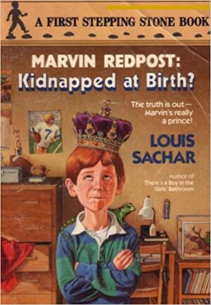 Marvin Redpost: Kidnapped At Birth?: The Truth Is Out, Marvin's Really A Prince by Louis Sachar