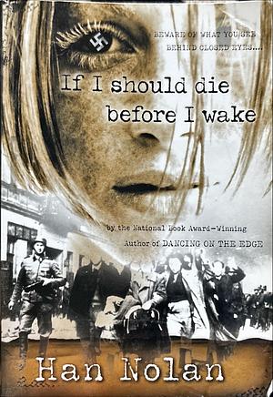 If I Should Die Before I Wake by Han Nolan