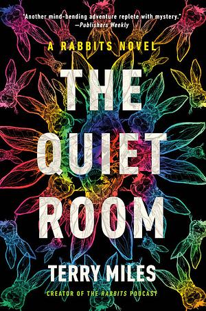 The Quiet Room by Terry Miles