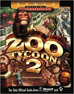 Zoo Tycoon 2: Sybex Official Strategies & Secrets by Michael Rymaszewski