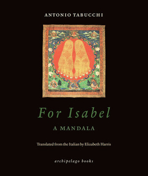 For Isabel: A Mandala by Antonio Tabucchi, Elizabeth Harris