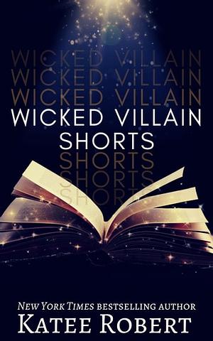 Wicked Villain Shorts by Katee Robert