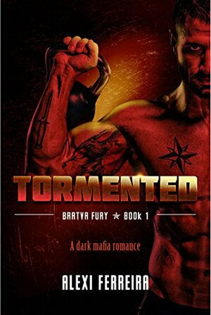 Tormented by Alexi Ferreira