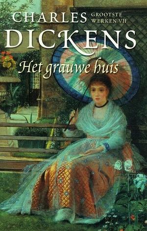 Het Grauwe Huis by Charles Dickens