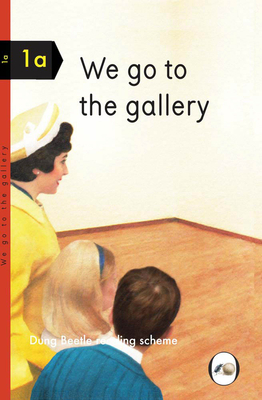 We Go to the Gallery: Dung Beetle Reading Scheme 1a by Miriam Elia