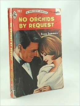 No Orchids by Request by Essie Summers