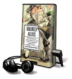 Unlikely Allies by Joel Richard Paul, Arthur Morey