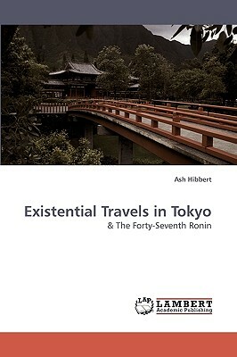 Existential Travels in Tokyo by Ash Hibbert