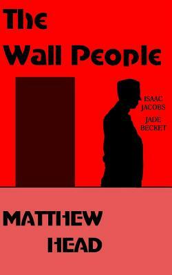 The Wall People by Matthew Head