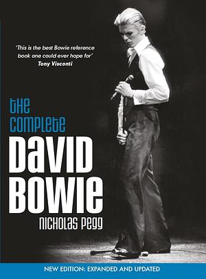 The Complete David Bowie: New Edition: Expanded and Updated by Nicholas Pegg