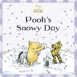 Pooh's Snowy Day by Lauren Cecil, Andrew Grey