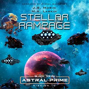 Stellar Rampage by M.A. Larkin, J.S. Morin