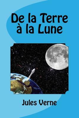 De la Terre à la Lune by Jules Verne