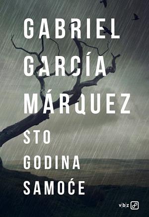 Sto godina samoće by Gabriel García Márquez