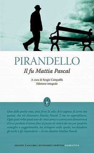 Il fu Mattia Pascal by Luigi Pirandello