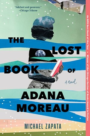 The Lost Book of Adana Moreau: A Novel by Michael Zapata