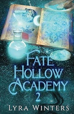 Fate Hollow Academy: Term 2 by Lyra Winters