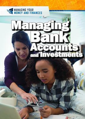 Managing Bank Accounts and Investments by Xina M. Uhl, Jeri Freedman